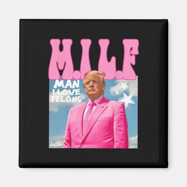 Aimant Man I Love Felons Funny Trump Pink 2024 Pour Prési (Devant)