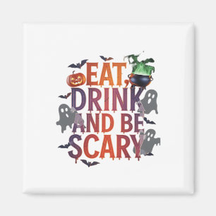 Aimant Manger Boire Et Être Effrayant Halloween Fête Spoo