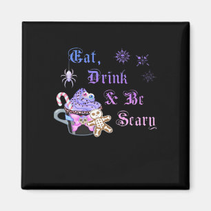 Aimant Manger, boire et être effrayant Style Hexmas cool