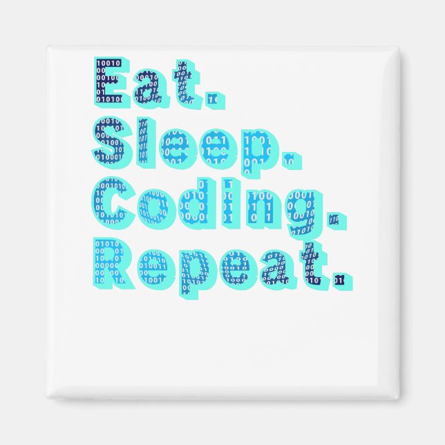 Aimant Manger Dormir Codage Répéter - Humour Tech Drôle (Devant)