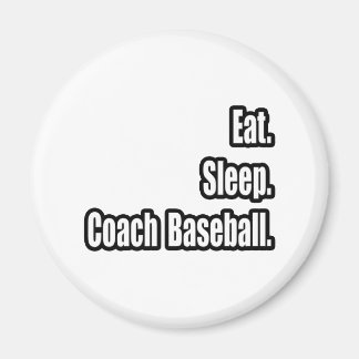 Aimant Manger. Dormir. Entraîner au baseball.