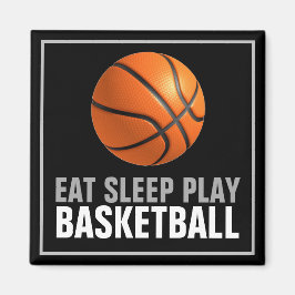 Aimant Manger Sommeil Jouer Basket-Ball Artwork Motivatio
