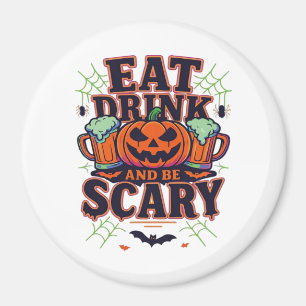 Aimant Mangez Boire Et Soyez Effrayant Halloween Design C