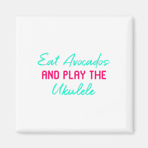Aimant Mangez Des Avocados Et Jouez À Ukulele Fun Play U