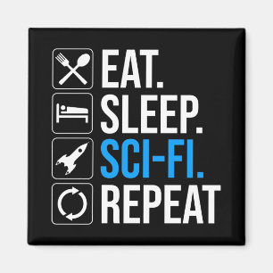 Aimant Mangez Sleep Sci-Fi Répéter