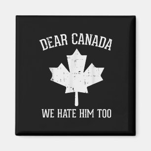 Aimant Manifestation Cher Canada Nous Le Détestons Aussi