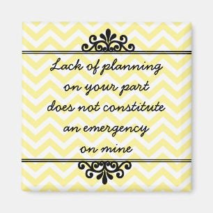 Aimant : Manque de planification sur votre partie