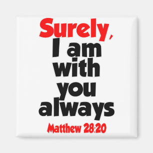 Aimant Matthew 28-20 - Je suis sûrement toujours avec vo