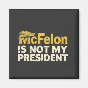 Aimant McFelon N'Est Pas Mon Président Trump Patriotique