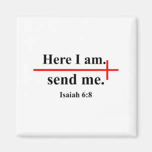 Aimant Me voici, envoie-moi Isaïe 6_8 Verset biblique Chr