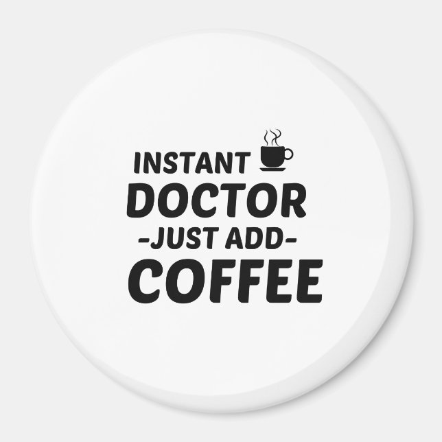 AIMANT MÉDECIN INSTANT AJOUTER DU CAFÉ (Devant)