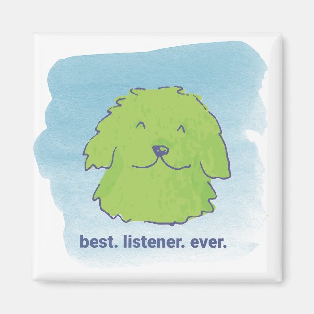 Aimant Meilleur. Écoute. Jamais. Carré (Devant)