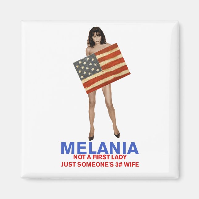 Aimant Melania, pas une première dame la 3ème femme de qu (Devant)