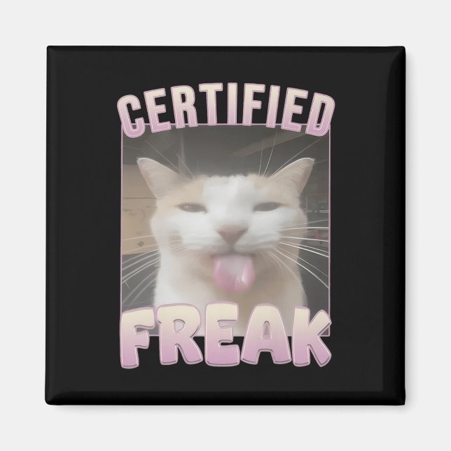 Aimant Mème de chat Freak Funny Certifié (Devant)