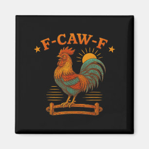 Aimant Mème Drôle Rooster Pour Hommes Femmes Enfant F-caw