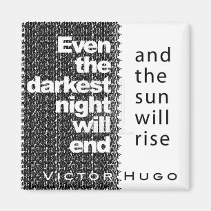 Aimant Même la nuit la plus foncée finira