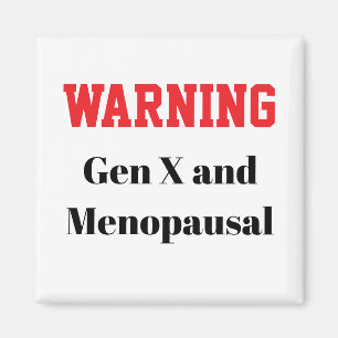 Aimant ménopausique drôle pour la génération X