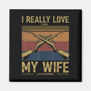 Aimant Mens Je L'Aime Vraiment Quand Ma Femme Me Laisse C