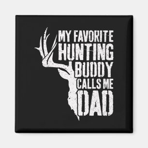 Aimant Mens My Favorite Hunting Buddy Calls Me Dad  Deer 