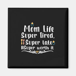 Aimant Mère Cadeau Maman Vie Super Fatigué