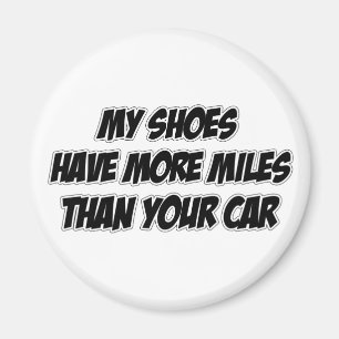 Aimant Mes chaussures ont plus de milles que votre