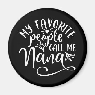 Aimant  Mes gens préférés m'appellent Nana