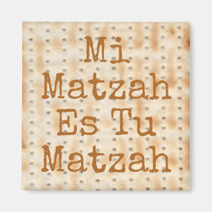 Aimant Mi Matzah Es Tu Matzah Passover