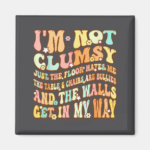 Aimant Mignon Groovy Je ne suis pas maladroite Drôle Cita