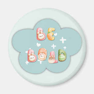 Aimant mignon   Soyez gras