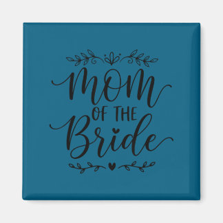 Aimant Mom of the bride matching family bride mother 2026