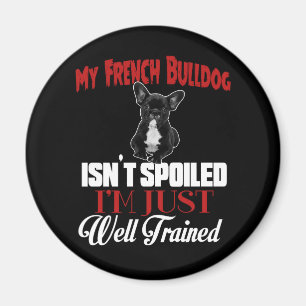 Aimant Mon Bouledogue Français n'est pas gâté