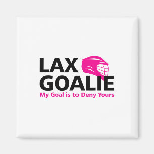 Aimant Mon But Est De Refuser Votre Lacrosse Goalie Lax F