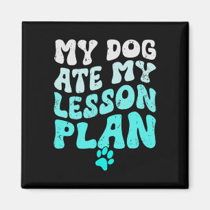 Aimant Mon chien a mangé mon plan de cours drôle professe