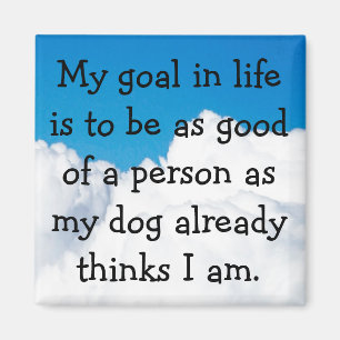 Aimant Mon chien pense que je suis grand !