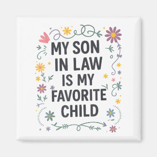 Aimant Mon gendre est mon enfant préféré Famille drôle Ma