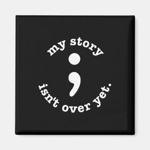 Aimant Mon histoire n'est pas encore finie Semicolon Suic
