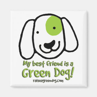 Aimant Mon meilleur ami est un chien vert !
