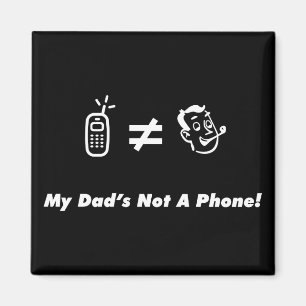 Aimant Mon papa n'est pas un téléphone