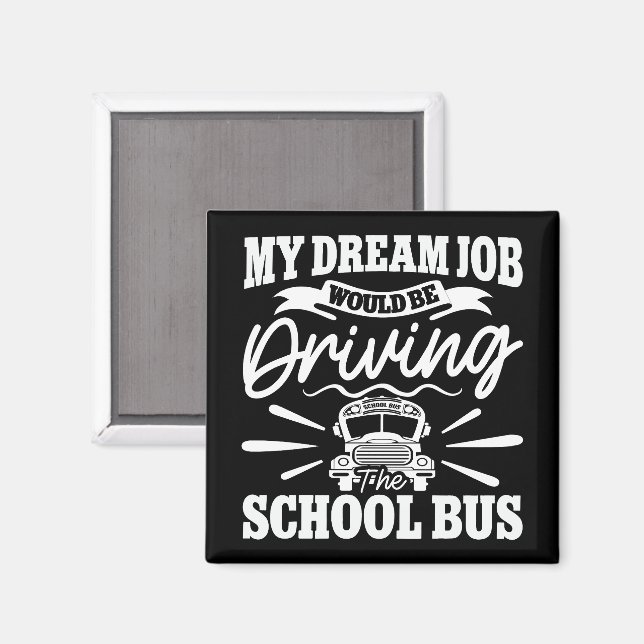 Aimant Mon travail de rêve serait de conduire l'autobus s (Recto/Verso)
