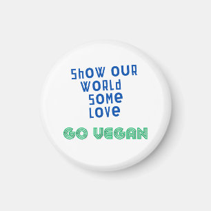 Aimant Montre à notre monde un peu d'amour GO VEGAN