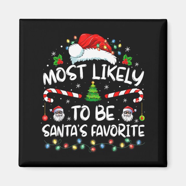 Aimant Most Likely To Be Santa's Favorite Funny Family Ch (Devant)