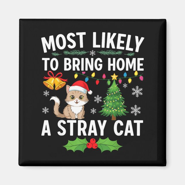 Aimant Most Likely To Bring Home A Stray Cat Matching Chr (Devant)