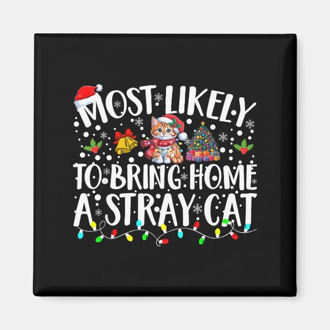 Aimant Most Likely To Bring Home A Stray Cat Pet Lover Ch (Devant)