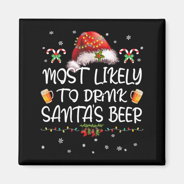 Aimant Most Likely To Drink Santa Beer Funny Christmas Dr (Devant)