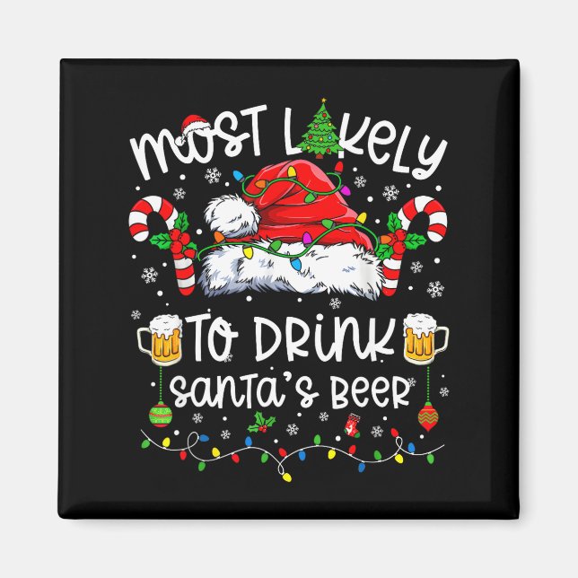 Aimant Most Likely To Drink Santa's Beer Funny Drinking C (Devant)