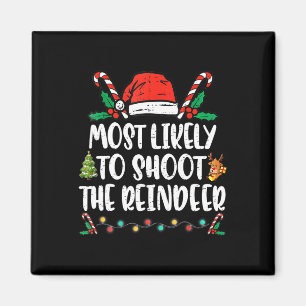 Aimant Most Likely To Shoot The Reindeer Family Christmas