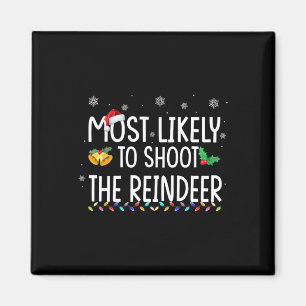 Aimant Most Likely To Shoot The Reindeer Family Christmas