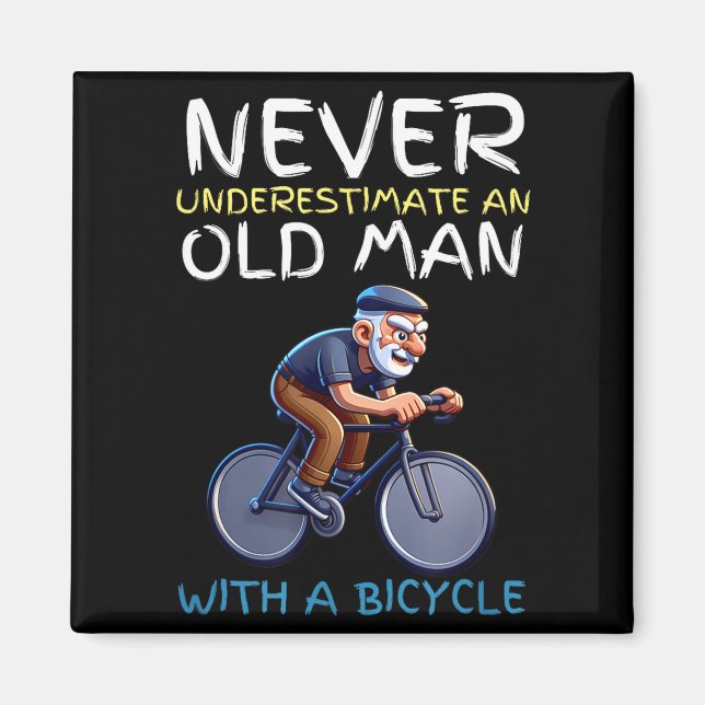 Aimant Motivational Old Man Bicycle Quote - Funny Cycling (Devant)