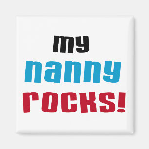 Aimant My Nanny Rocks T-shirts et cadeaux
