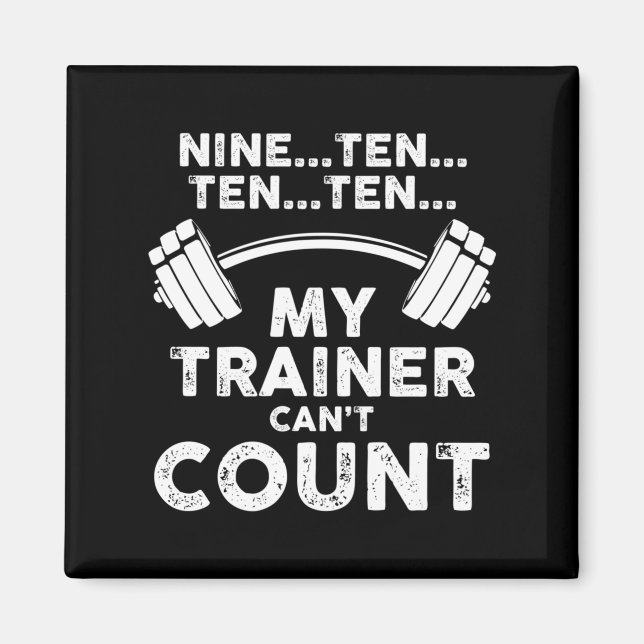 Aimant My Trainer Can't Count Funny Gym Workout Long Slee (Devant)